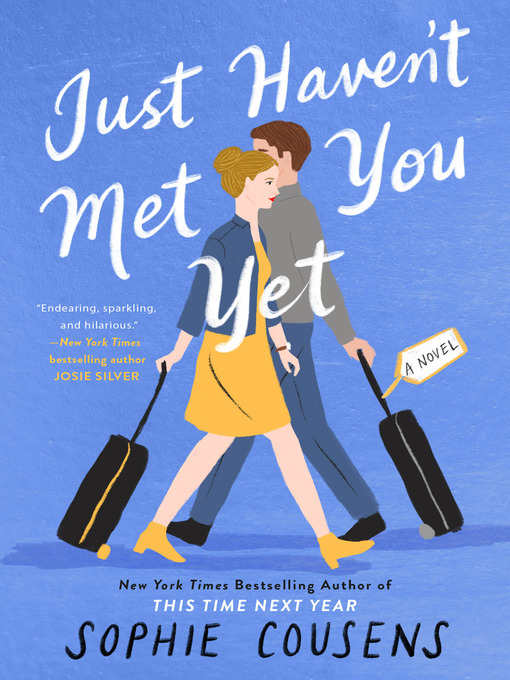 Title details for Just Haven't Met You Yet by Sophie Cousens - Wait list